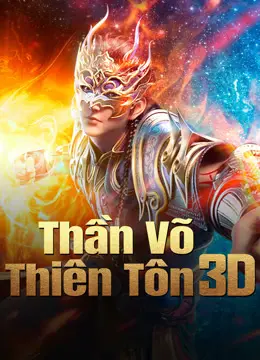 Xem phim Thần Võ Thiên Tôn 3D